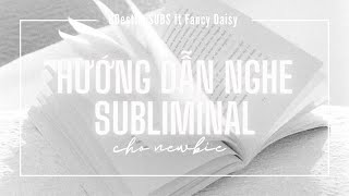 Subliminal Guide for Newbie || Hướng dẫn nghe Subliminal cơ bản