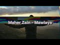 Maher Zain - Mawlaya