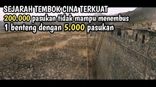 FILM PERANG TERBAIK | SEJARAH BENTENG CINA TERKUAT YANG PALING DI TAKUTI KERAJAAN LAIN