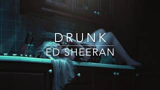 Drunk - Ed Sheeran (Lyrics Video 中文字幕)