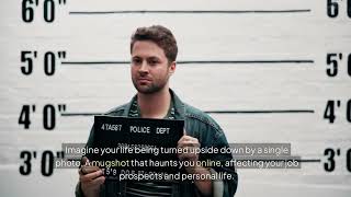 Why Are Mugshots Publicly Available Online and What Can You Do to Get a Mugshot Removed?