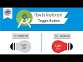 How to Create Toggle Button in Android Studio | ToggleButton | Android Coding