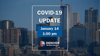 City and County of Denver COVID-19 Update January 14, 2021