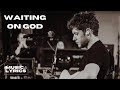 Niall Horan - Waiting on God | Music and Lyrics