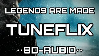 LEGENDS ARE MADE || Sam Tinnesz || โขโข8D-AUDIOโขโข ||