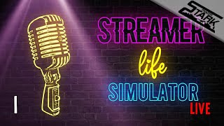 Streamer Life Simulator - 1.Rész (Mi lenne ha streamerek lennénk?) - Stark LIVE