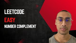 Leetcode Easy - Number Complement