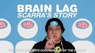 Brain Lag: Scarra's Story