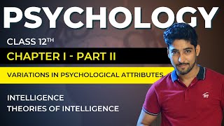 Class 12 Psychology Chapter 1 -  Variations in Psychological Attributes - 02 - Intelligence | CBSE