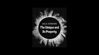 The Unique and its Property - 1: Introduction, and Translator's Notes