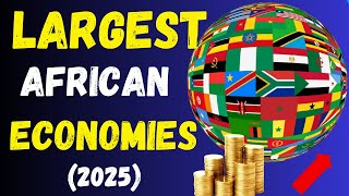 15 African Countries With The Largest Economies In Africa 2025 Richest ...