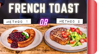 2 Ways to Make French Toast… Like a Chef | Sorted Food
