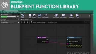 Unreal Engine 4 SnackSize - Blueprint Function Libraries