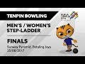 KL2017 29th SEA Games | Tenpin Bowling - Men's/Women's Step-Ladder FINALS | 25/08/2017