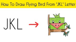 How to Draw Bird Easy Alphabet Letter 'JKL' Drawing  | Easy Bird Drawing