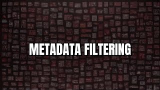 Metadata Filtering at Scale Explained | RAG for ML #15