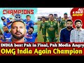 OMG India Again Champion | INDIA beat Pak in Final, Pak Media Crying