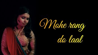 Mohe Rang Do Laal | Lyrical | Cover | Arkapriya Chatterjee