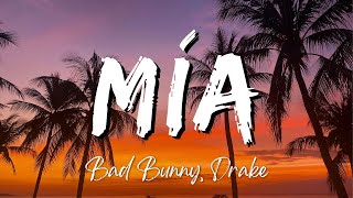 Bad Bunny, Drake - MÍA (Lyrics/Letra)