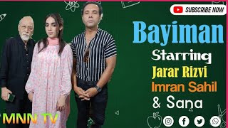 Bayiman Story Of Fraud Starring Jarrar Rizvi Imran Sahil \u0026 Sana