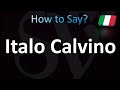 How to Pronounce ''Italo Calvino'' Correctly! (Italian)