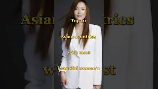 Top 10 asian countries with most beautiful woman's in 2023 #shortsfeed #viral #shorts