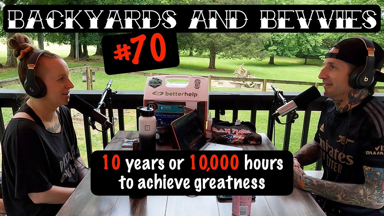 B B Podcast 70 10 Years Or 10 000 Hours To Achieve Greatness Youtube