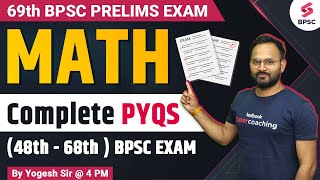 Math's Complete PYQs for 69th BPSC Prelims | BPSC Previous Year Questions | BPSC Math PYQs | Yogesh