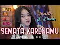 SEMATA KARENAMU (cover) - Anneth ft. Fivein #LetsJamWithJames - Video Lirik Lagu