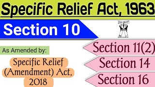 Section 10 |Sec.11(2)| Sec.14| Sec.16| Specific Relief Act, 1963