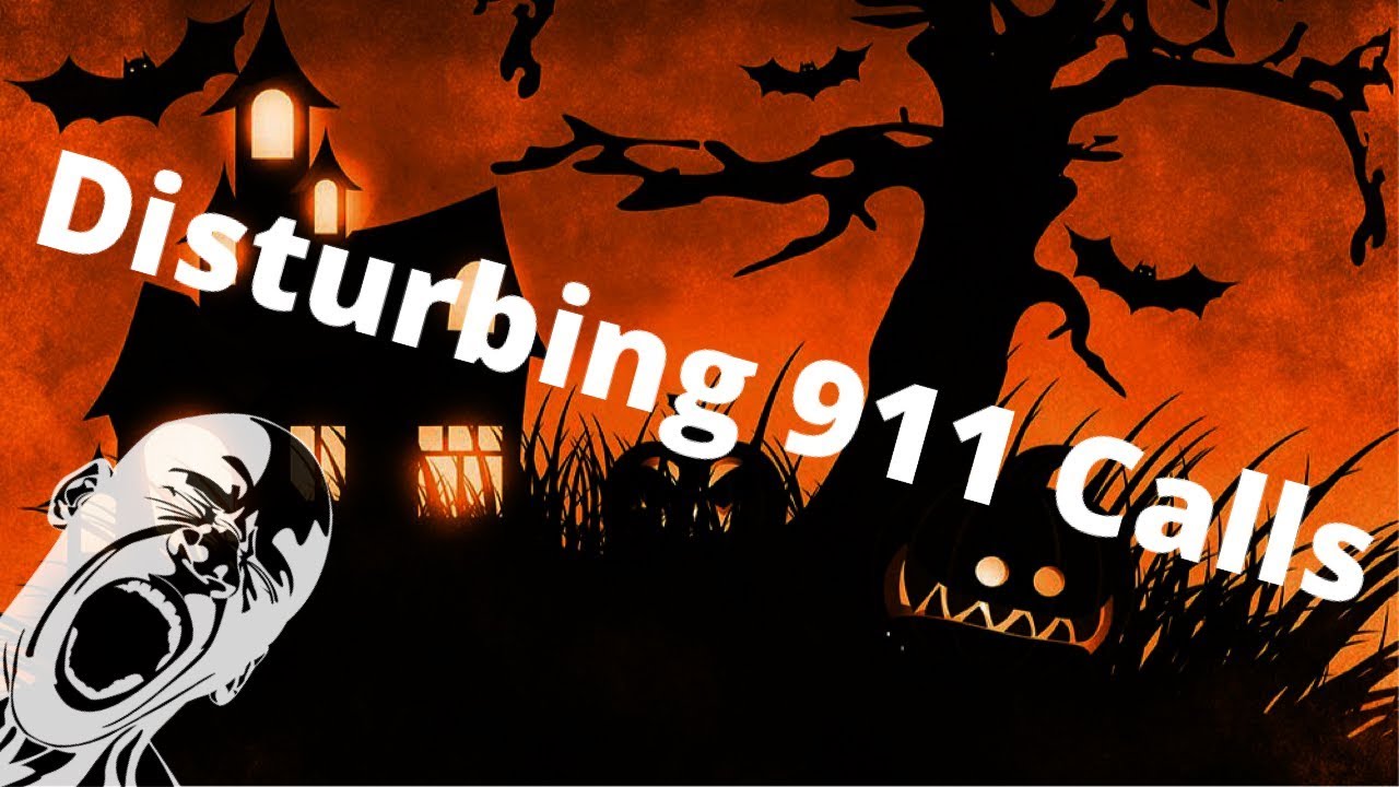 5 Disturbing 911 Calls Youtube