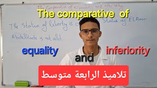 The comparative of equality and inferiority | الرابعة متوسط