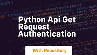 python api get request authentication