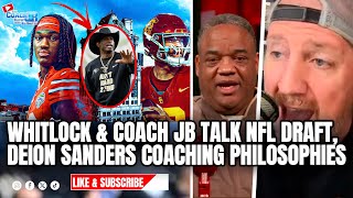 WHITLOCK & COACH JB TALK NFL DRAFT, DEION SANDERS COACHING PHILOSOPHIES! | THE COACH JB SHOW