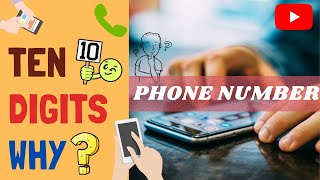 Why Phone Numbers are of 10 Digits ?