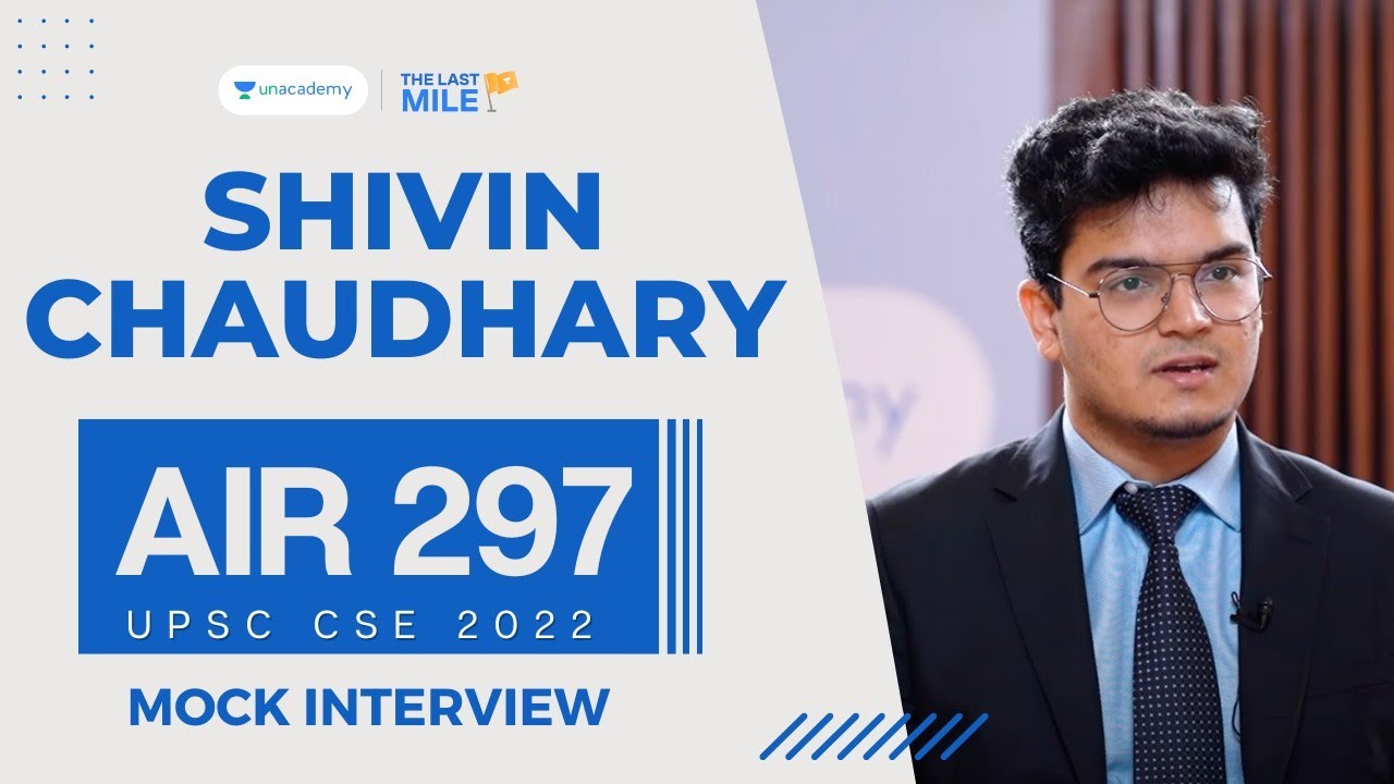 Shivin Chaudhary, Rank 297, IAS - UPSC 2022 | UPSC 2022 Mock Interview ...