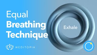 Equal Breathing technique to balance your body and mind