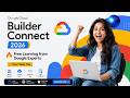 Google Cloud Builder Connect 2026 🔥 | Free Learning from Google Experts | Don't Miss This