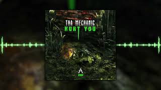 THA MECHANIC - HURT YOU