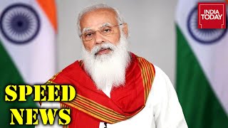 PM Modi To Visit Haldwani Tomorrow, Priyanka Gandhi's Rally In Firozabad \u0026 More | Speed News