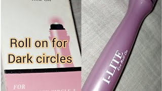 I-Lite Roll on for Dark circle and Puffiness/Best cream for Dark circles,under eye roll onu