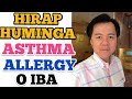 Hirap Huminga: Asthma, Allergy o Iba - Payo ni Doc Willie Ong #908