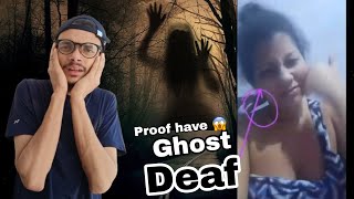 Ghost girl deaf proof video