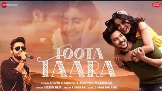 Toota Taara - Shivin Narang, MahimaMakwana | Stebin Ben | Sham BalkarlKumaar| Zee Music Originals