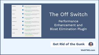 The Off Switch Bloat Removal Plugin for WordPress