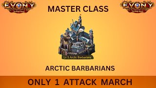 EVONY- ARCTIC BARBARIAN - No Counter March Required (Only 1 Attack March)