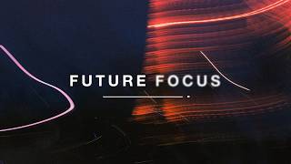 Future Focus Part 1 Yesterday S Gone