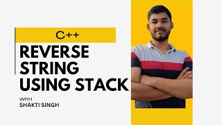 Reverse String Using Stack | C++ Tutorial To Reverse The String using Stack | #dsa #coding #strings