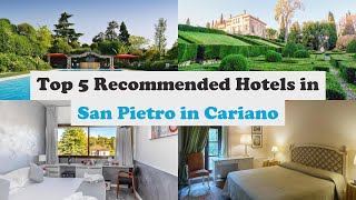 Top 5 Recommended Hotels In San Pietro in Cariano | Best Hotels In San Pietro in Cariano