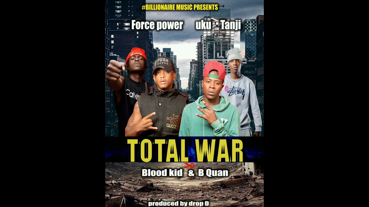 Force Power Uku Tanji X Blood Kid & B Quan Total War - YouTube